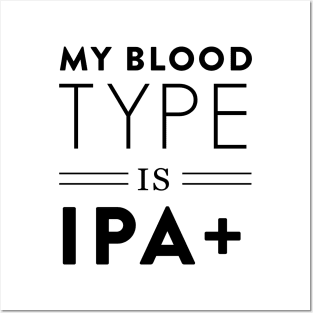 Blood type is IPA Posters and Art